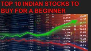 TOP 10 STOCKS TO BUY FOR A BEGINNER