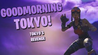 Fortnite Montage - "GOODMORNING TOKYO!" (TOKYO'S REVENGE)