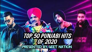 Top 50 Punjabi Hit Songs of 2020 - Presented by Geet Nation