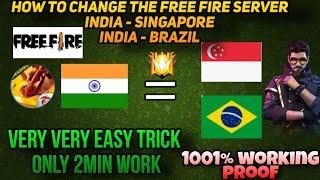 HOW TO CHANGE SERVER IN FREE FIRE || INDIA TO BRAZIL || INDIA TO SINGAPORE || 100% WORKING PROOF