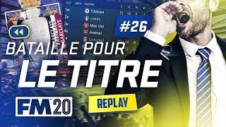 La BATAILLE pour le TITRE ! (Football Manager) #26