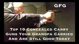 Top 10 Concealed Carry Guns Your Granddad Carried And Are Still Good Today