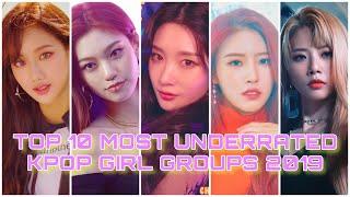 [TOP 10] MOST UNDERRATED KPOP GIRL GROUPS 2019