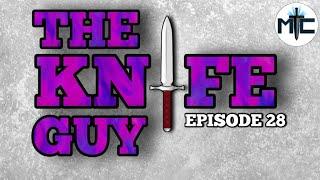 The Knife Guy - Episode 28