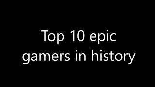 Top 10 Epiccest gamers in history