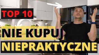 TOP 10 NIEPRAKTYCZNYCH URZĄDZEŃ, RZECZY, PRODUKTÓW DO DOMU. ZASTANÓW SIĘ ZANIM KUPISZ ❌