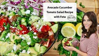 Salad Your Tastebuds Will LOVE | Avocado Cucumber Tomato Salad Recipe with Feta