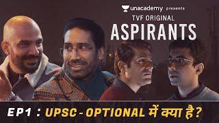 TVF's Aspirants | Web Series | Episode 1 | UPSC - Optional Me Kya Hai?