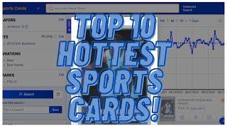 Top 10 Hottest Sports Cards! - Sports Card Investing