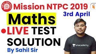 11:00 AM - Mission RRB NTPC 2019 | Maths by Sahil Sir | Live Test Solution