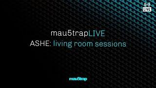 mau5trapLIVE: living room sessions with ASHE