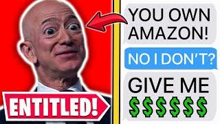 r/EntitledParents | "YOU'RE AN AMAZON MILLIONAIRE!? GIVE ME MONEY!" "umm no I'm not..."