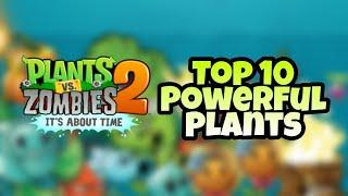 Top 10 most powerful plants in Plants vs Zombies 2