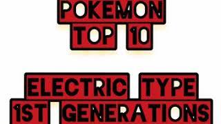 Top 10 Pokemon ⚡⚡⚡ electric type, 1st generations of Pokemon, Evolution Stage.