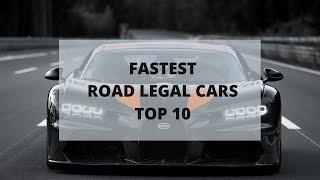 Fastest Road Legal Cars - TOP 10