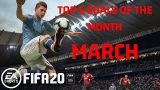 FIFA 20 Top 5 Goals Of The Month l March