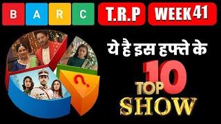 Barc TRP Week 41: Here’s The List of Top 10 shows of This Week!