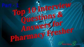 Top 10 interview Questions and answers for pharmacy fresher part 1