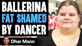 Ballerina FAT SHAMED By Dancer ft. @Jordan Matter and Lizzy Howell | Dhar Mann