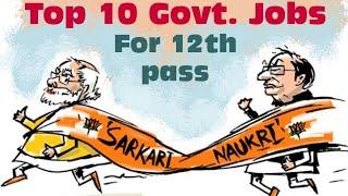 Top 10 Government jobs for 12th pass Student