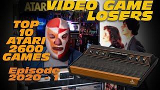 Video Game Losers Episode 2020 - 1: Top 10 Atari 2600 Games