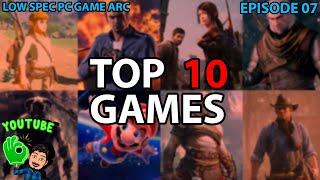 10 Top Game For Low-End PC (512 MB Graphics & 1 GB Ram) Episode 07|| Best Game List(7/10)