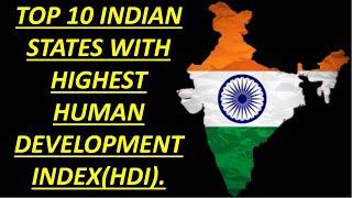 Top 10 Indian states with highest human development index | top 10 indian states with highest HDI |