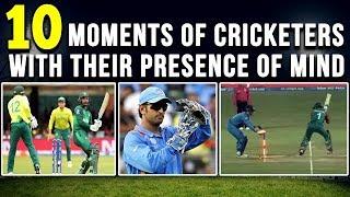 Top 10 Moments of Cricketers with their Presence of Mind