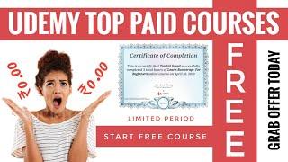 Udemy top Paid Courses Free | Free Certificate | Limeted Offer