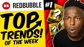 Top 10 Redbubble Trends of the Week with Low Competition | SELL THIS!