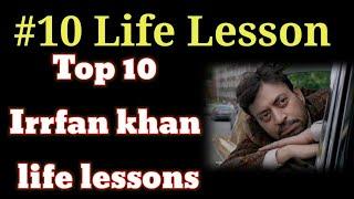 #Irrfankhan #lifelessons Top 10 life lessons | Irrfan khan life lessons | Good Soul | Inspiration.