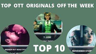 TOP 10 ENTRY BROKEN BUT BEAUTIFUL 3  TOP OTT ORIGINALS OF THE WEEK