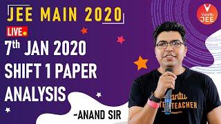 JEE Mains 2020 Question Paper Analysis: (07th JAN 2020 Shift-1) by Anand Sir @Vedantu JEE