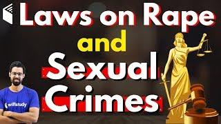 Laws on Rape and Sexual Crimes | Complete Information by Bhunesh Sir