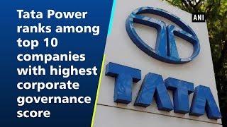 Tata Power ranks among top 10 companies with highest corporate governance score