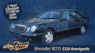 Mercedes-Benz W210 E320 Avantgarde - 2.Hand 117tkm Scheckheft - Project CROSS TYPE