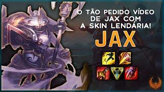 O TÃO PEDIDO VÍDEO DE JAX COM A SKIN LENDÁRIA! *POTENCIAL DE CARRY ABSURDO* - JAX JUNGLE GAMEPLAY