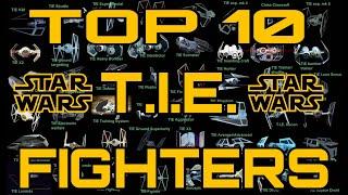 TOP 10 TIE Fighters used by Empire and First Order(canon)- Star Wars Explained