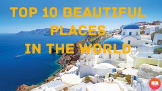 Top 10 Most Beautiful  Places In The World   #4evergreen #wonderfulplaces  #travelling