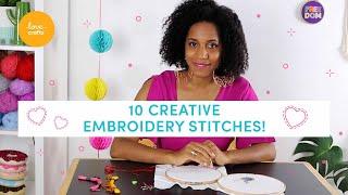 Top 10 Embroidery stitches for creative stitchers!