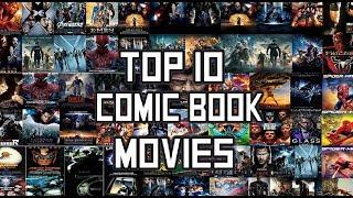 Top 10 Comic Book Movies