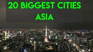 20 Biggest Cities in Asia | Top cities in Asia | Top Ten world