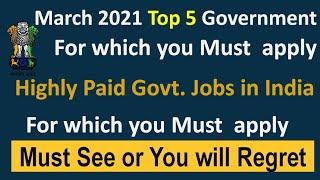 Govt Jobs in March 2021 | Top 5 Government Job Vacancy March 2021 | Neo Job Tech |Govt Jobs in March