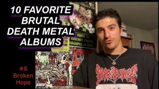 MY TOP 10 FAVORITE BRUTAL DEATH METAL ALBUMS OF ALL TIME