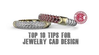 Top 10 Tips for Jewelry CAD Design