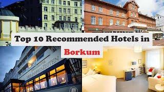 Top 10 Recommended Hotels In Borkum | Best Hotels In Borkum