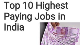 Top 10 Highest Salary paying jobs in India|course And Details