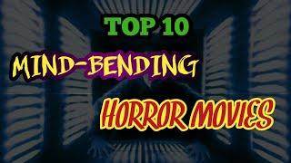 Top 10 Mind-Bending Horror Movies || Best Mind Bending Movies With IMDB Rating