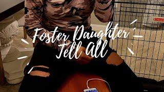 Our Foster Daughter Tells All / We Aren't Perfect