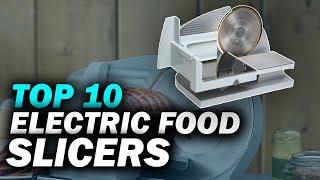 Top 10 Best Electric Food Slicers